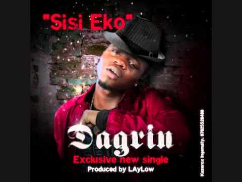 Dagrin - sisi Eko