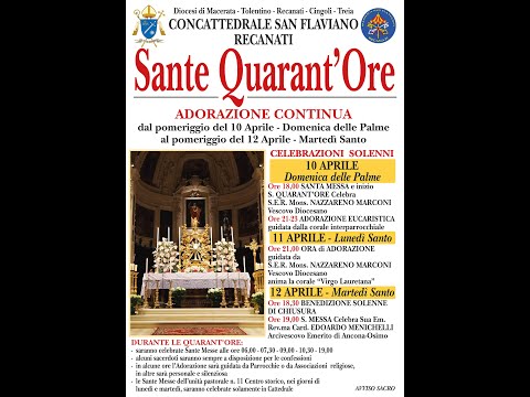 Sante Quarant'Ore - Santa Messa ed esposizione del Santissimo Sacramento - domenica 10 de abril de 2022