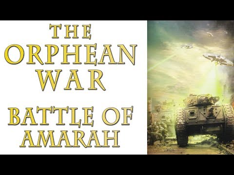 Warhammer 40k Lore - The Orphean War, Battle of Amarah
