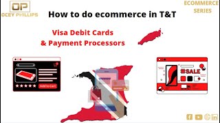 How to do ecommerce in Trinidad & Tobago |  Visa debit cards | how to get paid online