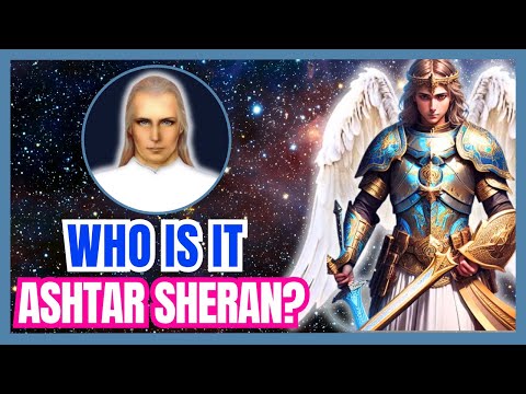 (ASHTAR SHERAN AND THE ASHTAR COMMAND) – EXPLAINED BY THE EGRÉGORA OF ARCHANGEL MICHAEL!