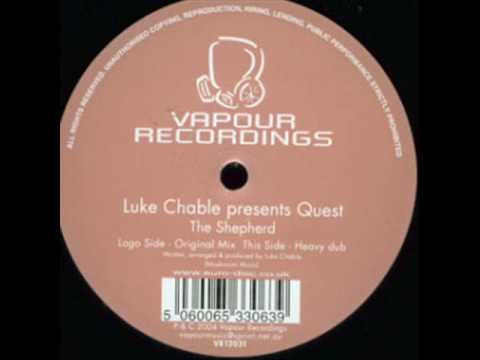 Luke Chable Pres Quest - The Shepherd (Original Mix)