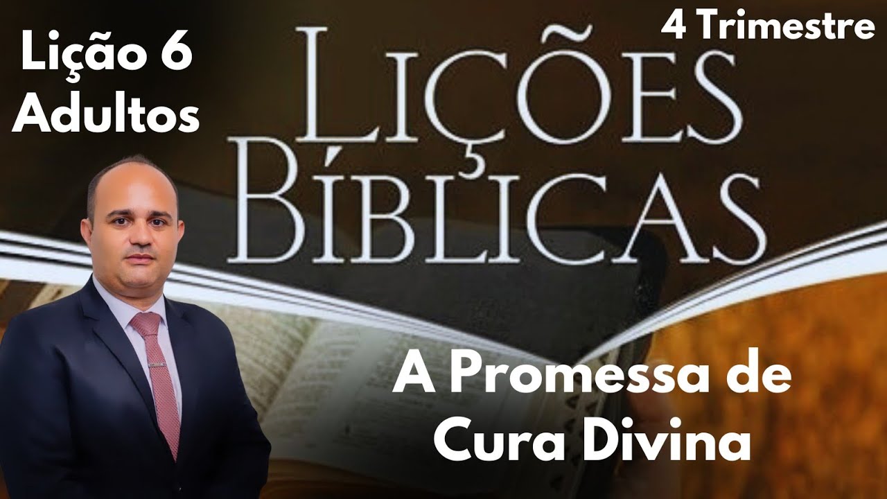 EBD - A Promessa de Cura Divina / Lição 6  Adultos do 4  Trimestre 2024.