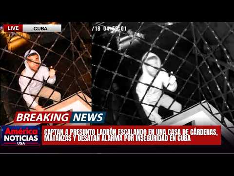 Captan a  ladrón escalando casa de Cárdenas, Matanzas y desatan alarma por inseguridad en Cuba