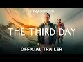 The Third Day | Official Trailer | Sky Atlantic