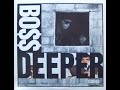 BOSS DEEPER ALBUM VERSION DIRTY 1993