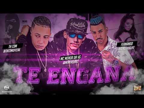 TH CDM E FERNANDO PROBLEMA E MC MENOR DA VG - TE ENGANA MÚSICA NOVA EXCLUSIVA 2019