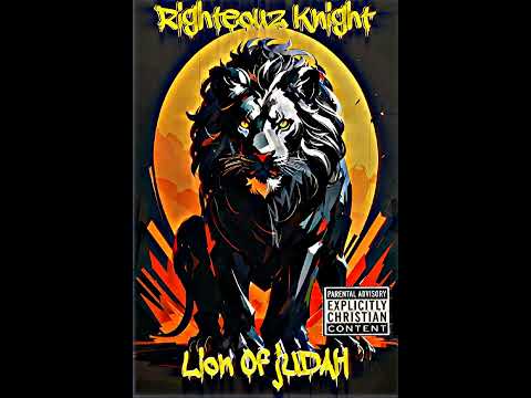 Righteouz Knight - Lion Of Judah Mixtape (Underground Christian Hip Hop)