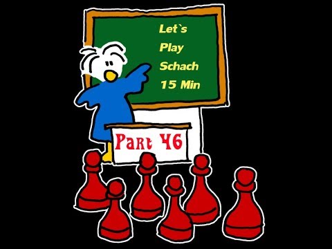 Let`s Play Schach 15 min #46 vs Neureiser [2022] Benoni Verteidigung