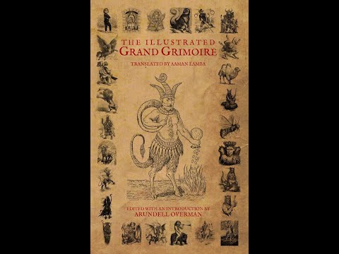 Book review: The Complete Illustrated Grand Grimoire - YouTube video interview with Aaman Lamba about occult literature and grimoires