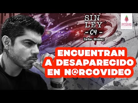 CAPÍTULO 2: SIN LEY-ENCUENTRAN A DESAPARECIDO EN N@RC0VIDEO