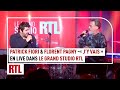Patrick Fiori Florent Pagny J Y Vais Live Le Grand Studio RTL