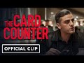 The Card Counter - Official Clip (2021) Oscar Isaac, Tiffany Haddish, Tye Sheridan