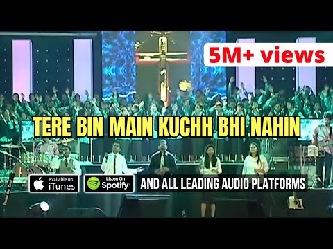 Tere Bin main Kuchh Bhi Nahi 