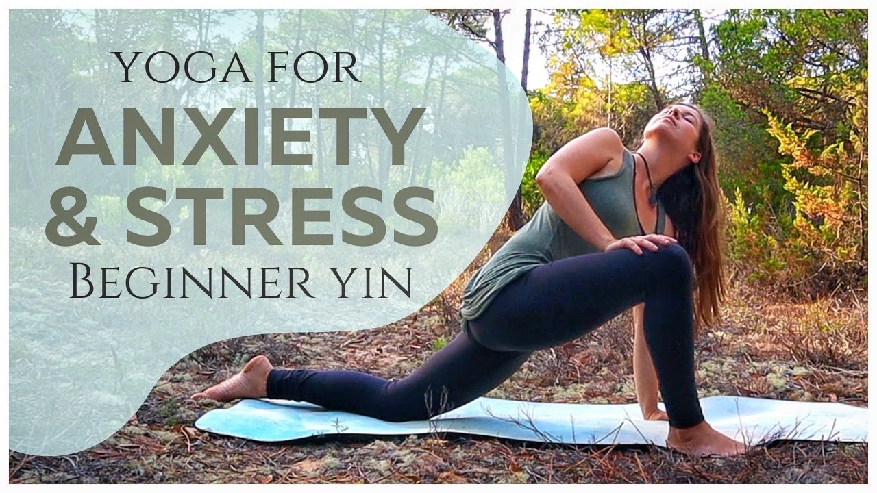 Yin Yoga Class to Release Stress & Anxiety — Yin Yoga class, 35 minutes