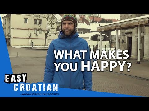 Easy Croatian 19 - What makes you happy?