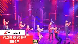 Welcome Aboard Show - You Won't Believe This Stage Show! | Carnival Cruise Lines Dream | 2026 | 4K