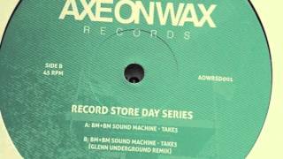 BM+BM SOUND MACHINE - TAKE 3 (GLENN UNDERGROUND MIX) [AOWRSD001]