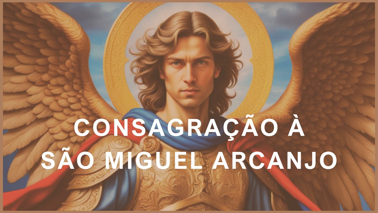 Como se consagrar à São Miguel Arcanjo