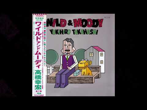 Yukihiro Takahashi ‎– Wild & Moody (1984) [FULL ALBUM]