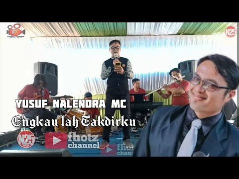 Engkau lah Takdirku - Yusuf Nalendra MC - #n25