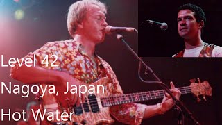 Level 42 -  Hot Water  -  Live in Nagoya, Japan - 1994