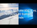 Windows 10 Build 10074 Vs Windows 10 System Sounds