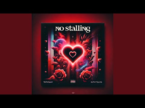 No Stalling (feat. DayDayTheOne)