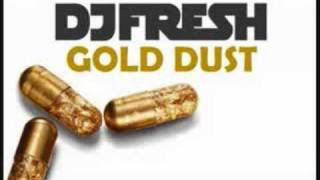 Gold Dust - DJ Fresh  ( LYRICS )