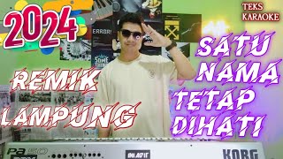 Download lagu REMIK LAMPUNG 2024 TERBARU SATU NAMA TETAP DIHATI mp3