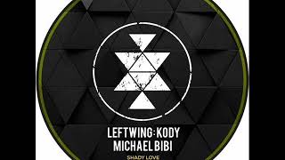 Leftwing : Kody - Shady Love (Original Mix) video