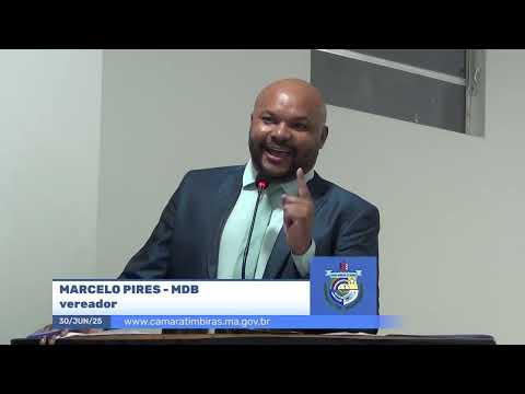  SESSÃO DIA 30/06/2025 – II PRONUNCIAMENTO DO VEREADOR MARCELO PIRES