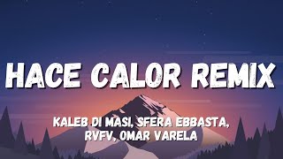 Download lagu Kaleb Di Masi, Sfera Ebbasta - Hace Calor Remix (Ti Sta Scomparendo Il Tanga) (Testo/Letra) mp3