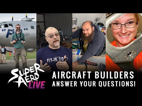 Aircraft Builder Roundtable: @FlightChops @JasonEllisBuilds @PlaneLady @BuildFlyGo - SuperAero LIVE #30