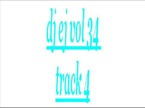 dj ej vol 34 track 4