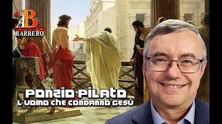 Alessandro Barbero - Ponzio Pilato, l'uomo che condannò Gesù