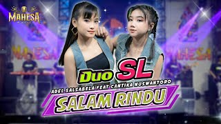 Download lagu SALAM RINDU  -  Adel Salsabella Feat Cantika Nuswantoro (DUO SL)  -  MAHESA MUSIC mp3