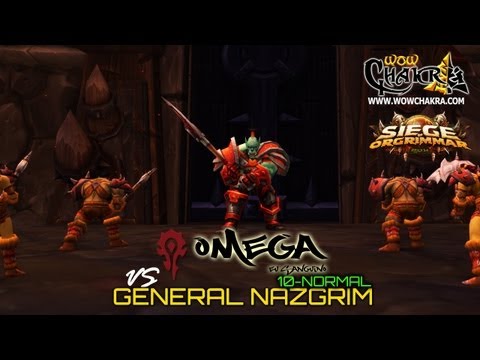 Omega vs General Nazgrim 10 Normal - Siege of Orgrimmar Patch 5.4