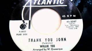 Willie tee - Thank you john