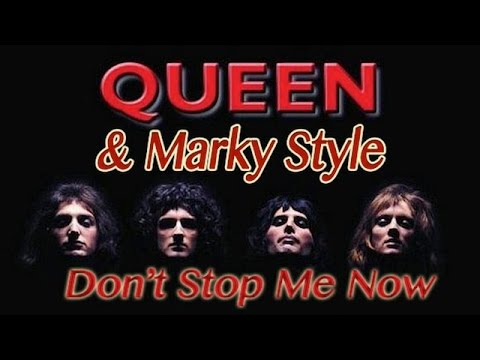 Marky Style - Don't Stop Me Now (Remix) Free DL