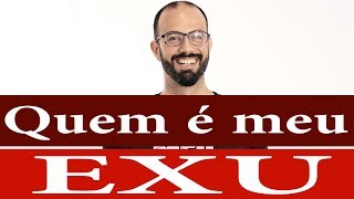 Quem é meu Exu?