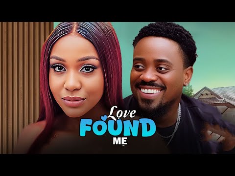 LOVE FOUND ME (Toosweet Annan, Uche Montana) - Brand New 2025 Nigerian Movie