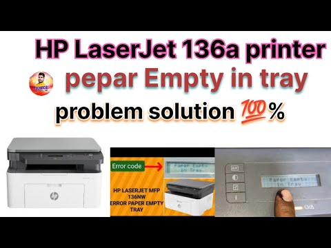 HP Laser MFP 136w printer paper empty in tray problem solution || hp 1188a  paper empty in tray