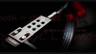 Pete Rock &amp; C.L. Smooth ~ It's Like That