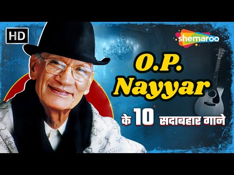O P Nayyar Ke 10 Sadabahar Gaane | Evergreen Hindi Songs Collection