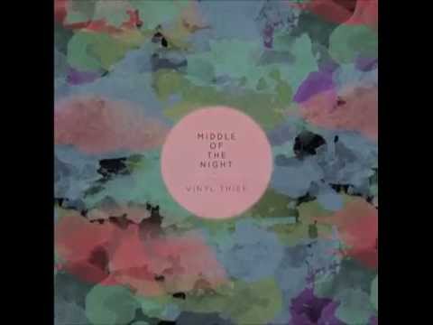 VINYLTHIEF - Middle Of The Night [Official Audio]