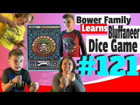 Bluffaneer Dice Game - Bower Family Learns #121