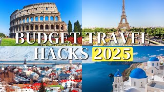 How to Travel on a Budget in 2025 | Save Money with These Traveling Tips and Hacks!