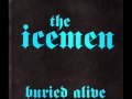 The Icemen - Buried Alive 