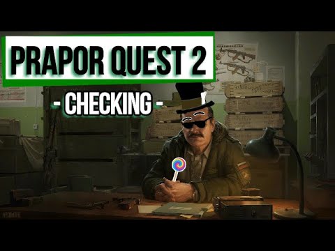 Prapor Quest: Checking
